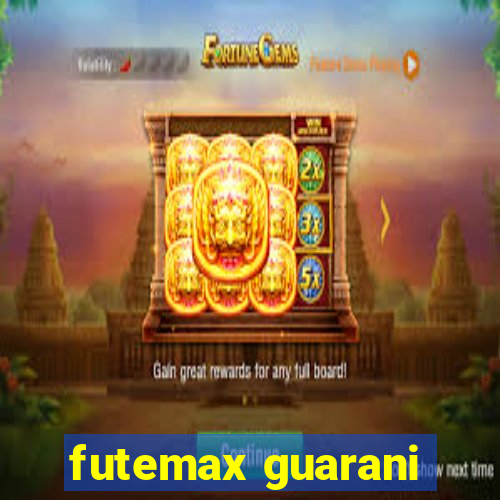 futemax guarani